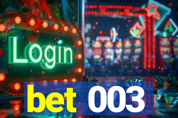 bet 003